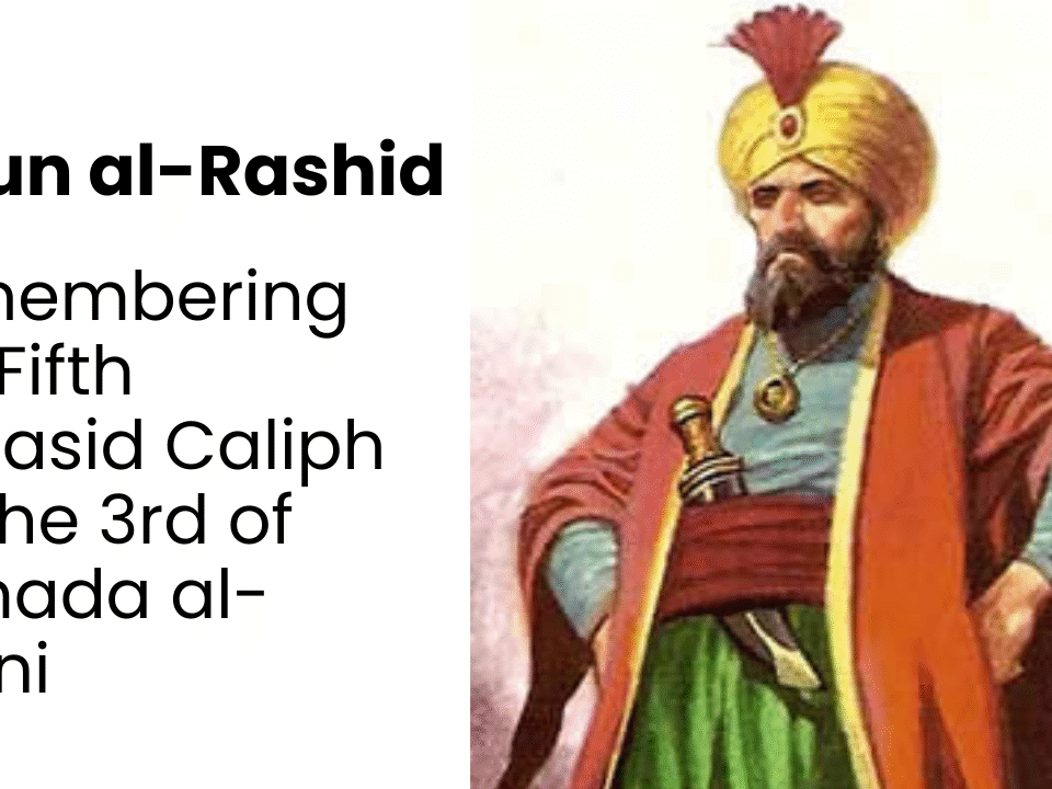 Honoring Harun al-Rashid — a symbol of wisdom, justice, and the Golden Age of Islam.