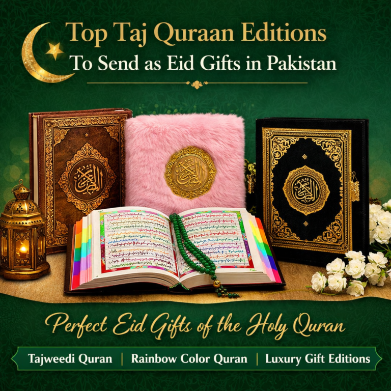 Top Taj Quraan Editions for Eid Gifts in Pakistan including Tajweedi Quran, Rainbow Colorful Quran 16 Lines Tajweedi, and luxury Taj Company Quran gift sets.