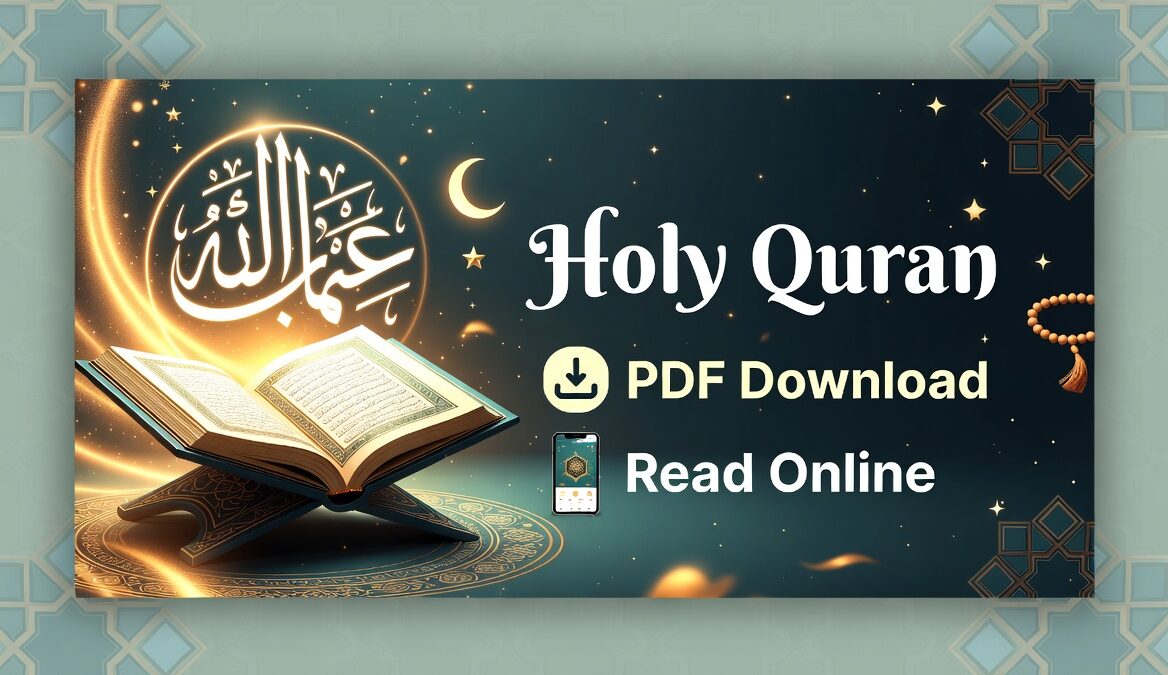 Holy Quran PDF Download – Read, Reflect and Stay Connected with the Quran